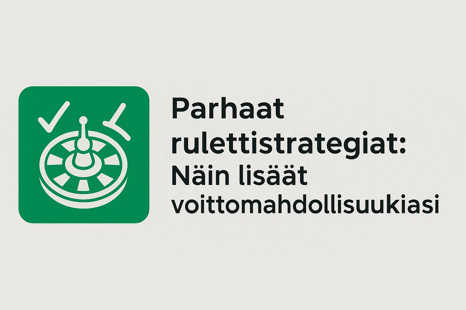 Parhaat rulettistrategiat: Näin lisäät voittomahdollisuuksiasi